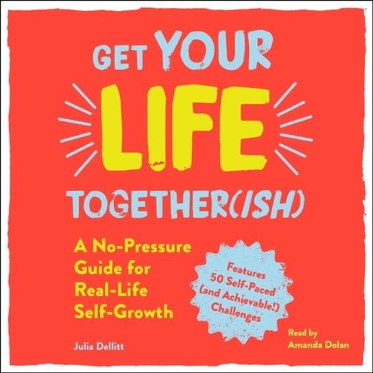 Get Your Life Together(ish) Dellitt Julia