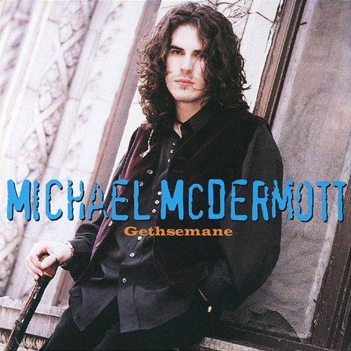 Gethsemane Michael McDermott