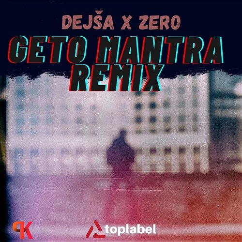 Geto Mantra Dejša & Zero