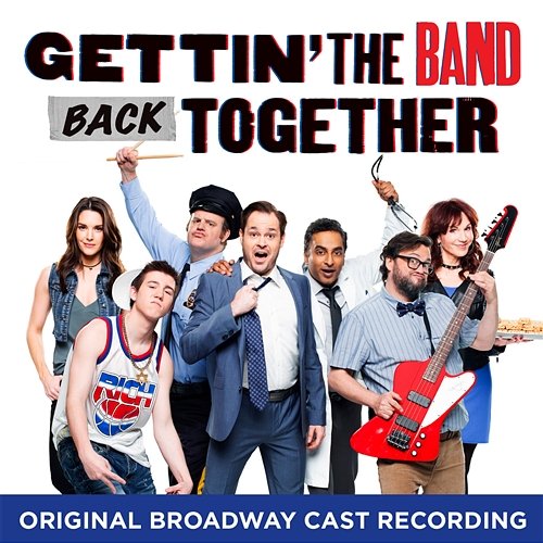 Gettin' the Band Back Together (Original Broadway Cast Recording) Various Artists