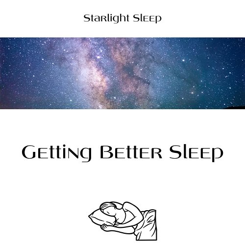 Getting Better Sleep Starlight Sleep, Deep Sleep Relaxation, Sleep Miracle