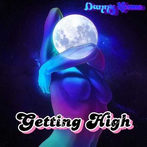 Getting High Danny Kosmo