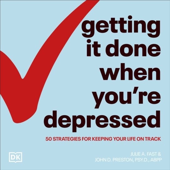 Getting It Done When You're Depressed Fast Julie A.