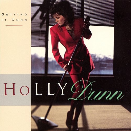 Getting It Dunn HOLLY DUNN