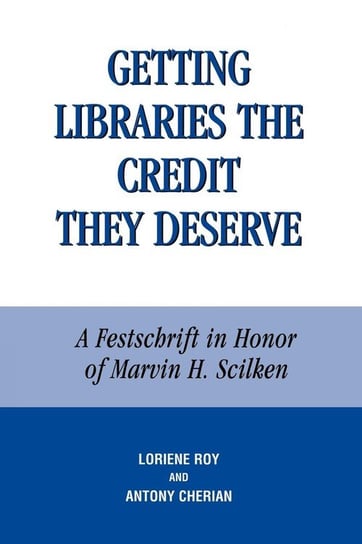 Getting Libraries the Credit They Deserve Carroll Susan Rovezzi