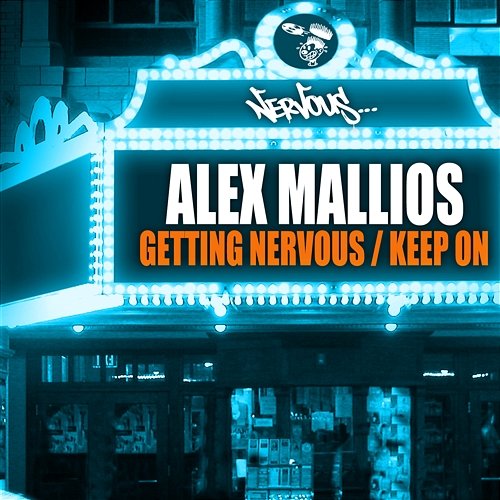 Getting Nervous / Keep On Alex Mallios