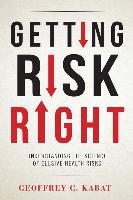 Getting Risk Right Kabat Geoffrey C.