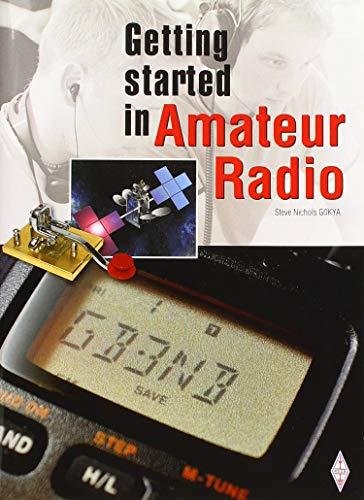 Getting Started in Amateur Radio Nichols Steve
