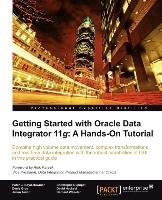Getting Started with Oracle Data Integrator 11g Boyd-Bowman Peter C., Wheeler Bernard, Hecksel David