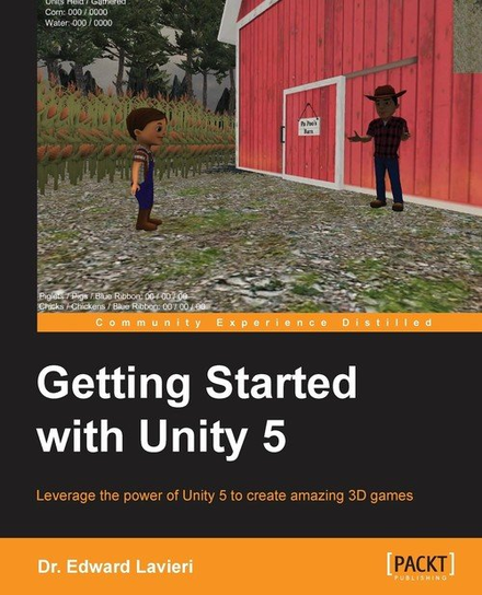 Getting Started with Unity 5 Lavieri Dr. Edward