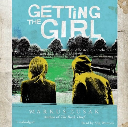 Getting the Girl Zusak Markus