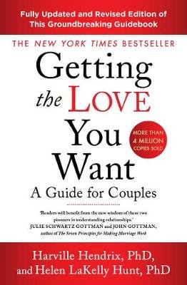 Getting The Love You Want Revised Edition: A Guide for Couples Hendrix Harville