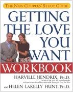 Getting the Love You Want Workbook: The New Couples' Study Guide Harville Hendrix, Hunt Helen