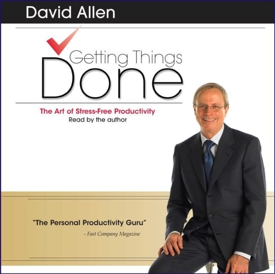 Getting Things Done Allen David