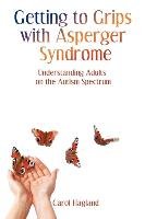 Getting to Grips with Asperger Syndrome Hagland Carol