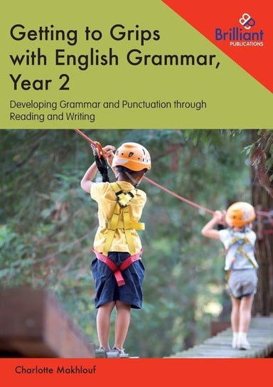 Getting to Grips with English Grammar, Year 2 Makhlouf Charlotte