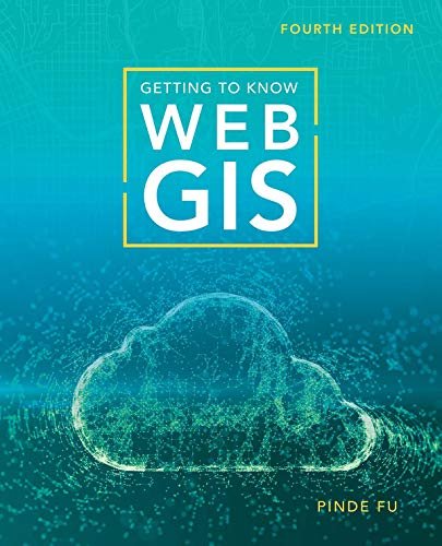 Getting to Know Web GIS Pinde Fu
