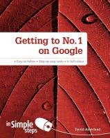 Getting to No1 on Google in Simple Steps Amerland David