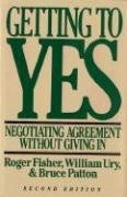 Getting to Yes: Negotiating Agreement Without Giving in Ury William L., Fisher Roger, Patton Bruce M.