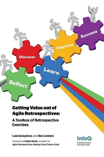 Getting Value Out of Agile Retrospectives - A Toolbox of Retrospective Exercises Goncalves Luis