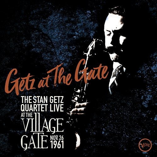 Getz At The Gate The Stan Getz Quartet