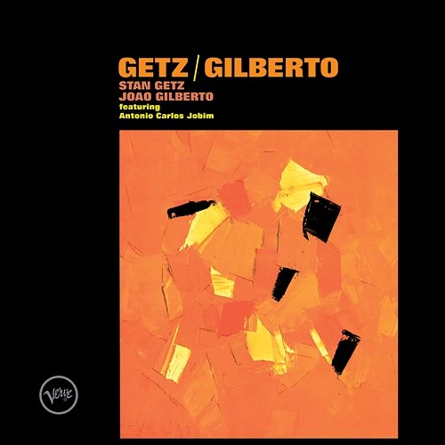 Getz/Gilberto Stan Getz, João Gilberto