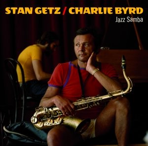 Getz, Stan/Charlie Byrd - Jazz Samba Getz Stan, Byrd Charlie