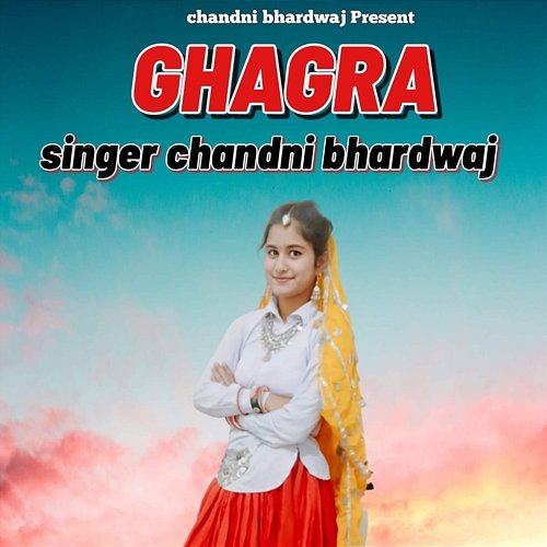 Ghagra Chandni Bhardwaj