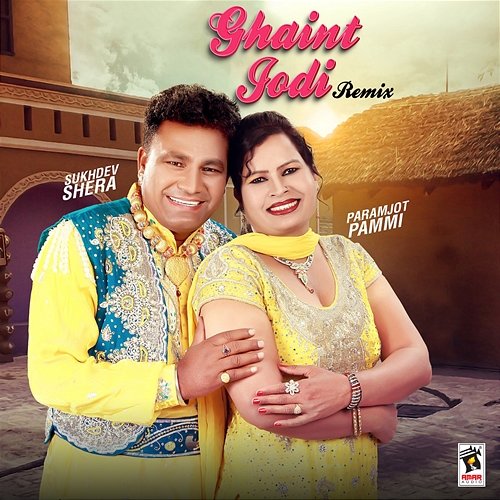 Ghaint Jodi Remix Sukhdev Shera & Paramjot Pammi