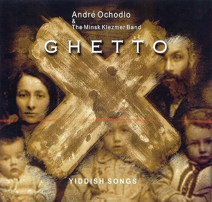 Ghetto Ochodlo Andre, The Minsk Klezmer Band