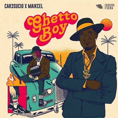 Ghetto Boy CAR3SUCIO & Maikcel