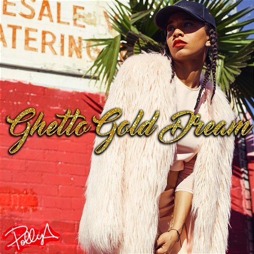 Ghetto Gold Dream Polly A