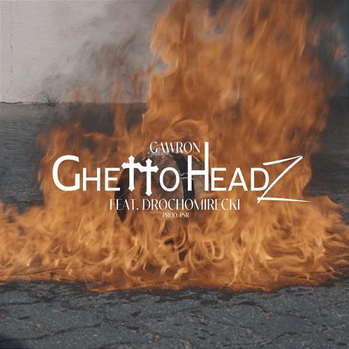 Ghetto Headz Gawron, PSR, drochomirecki