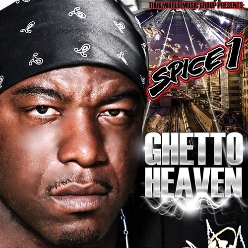 Ghetto Heaven SPICE 1