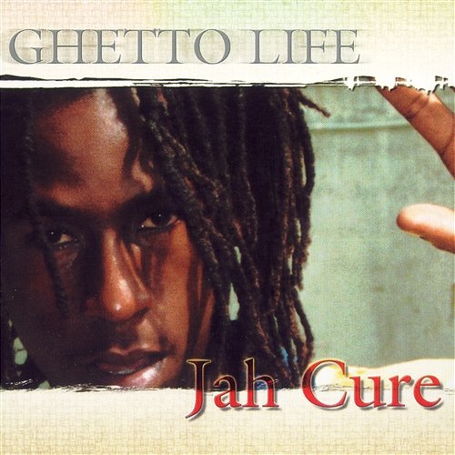 Ghetto Life Jah Cure