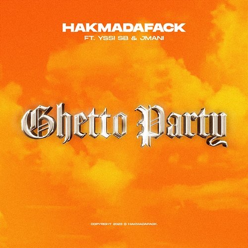 Ghetto Party Hakmadafack, Yssi SB, JMANI