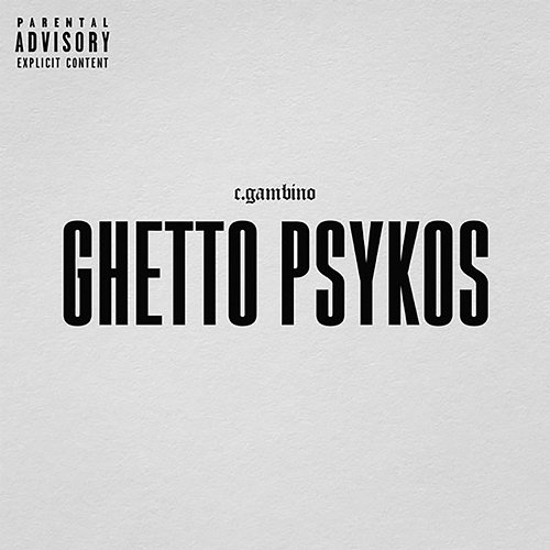 Ghetto Psykos (GS) C.Gambino, 01an