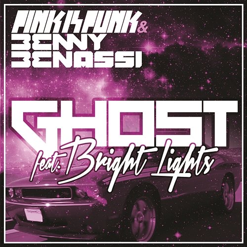 Ghost Pink Is Punk, Benny Benassi feat. Bright Lights