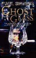 Ghost in the Glass Simons Paul