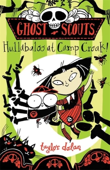 Ghost Scouts: Hullabaloo at Camp Croak! Taylor Dolan