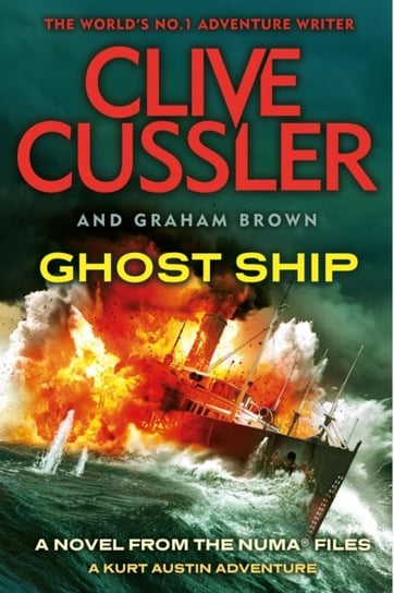 Ghost Ship: NUMA Files #12 Cussler Clive