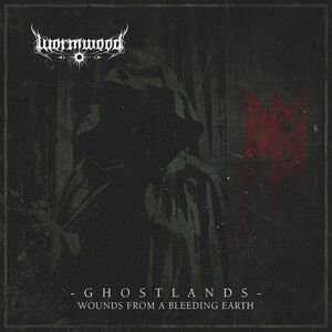 Ghostlands - Wounds From a Bleeding Heart Wormwood