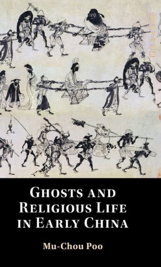 Ghosts and Religious Life in Early China Opracowanie zbiorowe