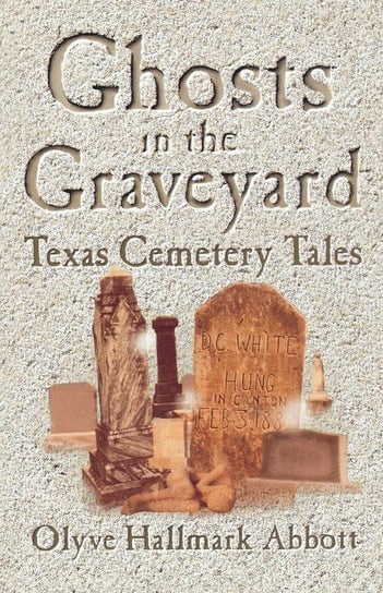 Ghosts In The Graveyard Abbott Olyve