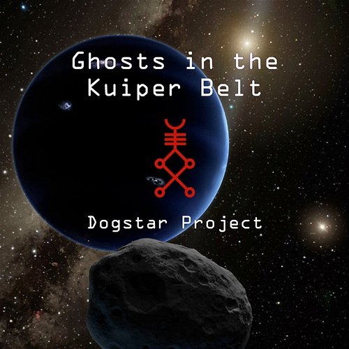Ghosts in the Kuiper Belt Dogstar Project