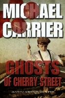 Ghosts of Cherry Street Carrier Michael