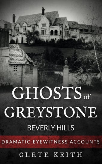 Ghosts of Greystone - Beverly Hills - ebook epub Keith Clete