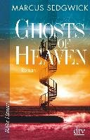 Ghosts of Heaven Sedgwick Marcus
