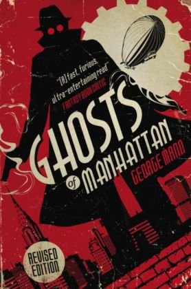 Ghosts of Manhattan (A Ghost Novel) Mann George