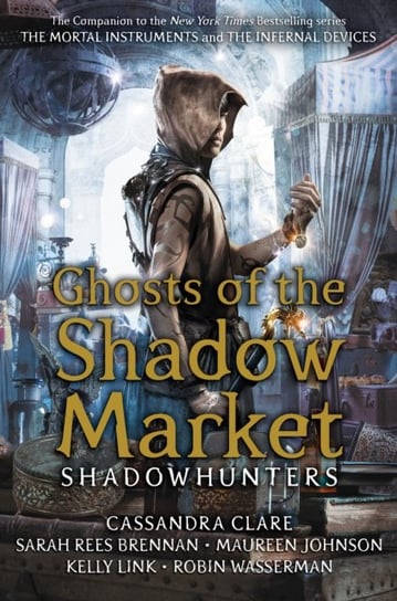 Ghosts of the Shadow Market Clare Cassandra